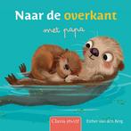 Clavis peuter - Naar de overkant met papa (9789044852509), Verzenden, Nieuw