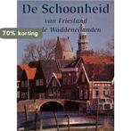 Schoonheid van friesland en waddeneilanden 9789061137030, Boeken, Verzenden, Gelezen, Land