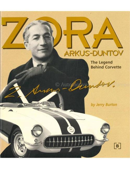 ZORA ARKUS-DUNTOV, THE LEGEND BEHIND CORVETTE, Boeken, Auto's | Boeken, Chevrolet
