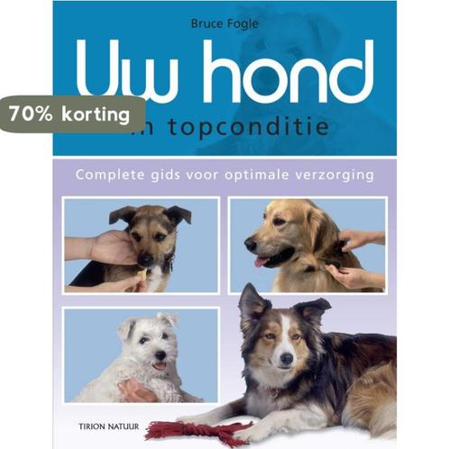 Uw Hond In Topconditie 9789052106779 B. Fogle, Boeken, Hobby en Vrije tijd, Gelezen, Verzenden