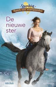 De nieuwe ster / Stardust ranch voor stuntpaarden, Boeken, Kinderboeken | Jeugd | 10 tot 12 jaar, Zo goed als nieuw, Verzenden