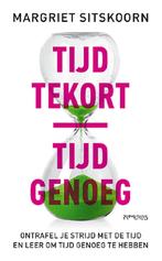 Tijd tekort, tijd genoeg 9789044651249 Margriet Sitskoorn, Boeken, Verzenden, Zo goed als nieuw, Margriet Sitskoorn