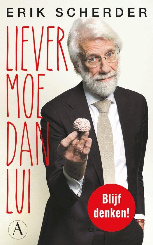 9789025319151 Liever moe dan lui Erik Scherder, Boeken, Psychologie, Nieuw, Verzenden