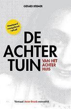 De achtertuin van het Achterhuis 9789463542227 Gerard Kremer, Boeken, Oorlog en Militair, Verzenden, Gelezen, Gerard Kremer