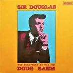 LP gebruikt - Sir Douglas - Way Back When He Was Just Dou..., Verzenden, Zo goed als nieuw