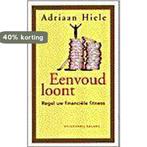 Eenvoud Loont 9789050183550 Adriaan Hiele, Verzenden, Zo goed als nieuw, Adriaan Hiele