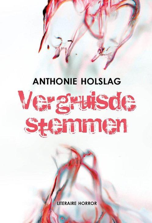 Vergruisde stemmen, Anthonie Holslag 9789492099556, Boeken, Overige Boeken, Zo goed als nieuw, Verzenden