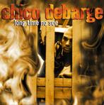 cd - Chico DeBarge - Long Time No See, Verzenden, Zo goed als nieuw