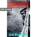 De Nederlandse Reisliteratuur In 80 En Enige Verhalen, Verzenden, Gelezen