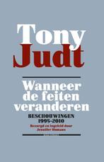 Wanneer de feiten veranderen 9789045027142 Tony Judt, Verzenden, Zo goed als nieuw, Tony Judt
