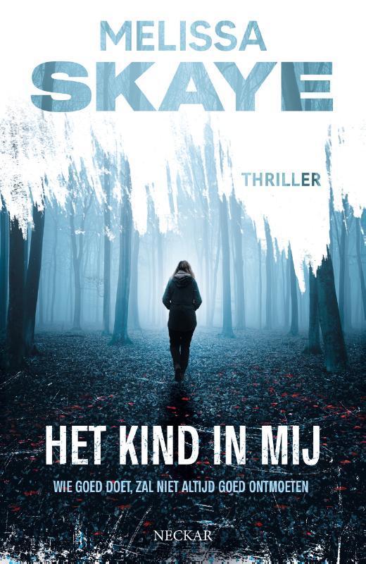 Het kind in mij 9789083520339 Melissa Skaye, Boeken, Thrillers, Zo goed als nieuw, Verzenden