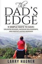 The Dads Edge: 9 Simple Ways to Have: Unlimited Patience,, Boeken, Gelezen, Larry Hagner, Verzenden