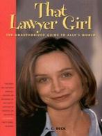 That lawyer girl: the unauthorized guide to Allys world by, Gelezen, Joal Ryan, Verzenden