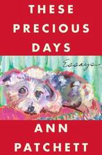 These Precious Days 9780063092785 Ann Patchett, Verzenden, Zo goed als nieuw, Ann Patchett
