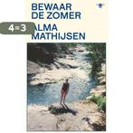 Bewaar de zomer 9789403113814 Alma Mathijsen, Boeken, Verzenden, Zo goed als nieuw, Alma Mathijsen