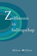 Zelfkennis in ballingschap 9789026944185 Alice Miller, Boeken, Verzenden, Gelezen, Alice Miller