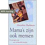 Mamas zijn ook mensen 9789055017331 M. Hurkmans, Boeken, Verzenden, Gelezen, M. Hurkmans