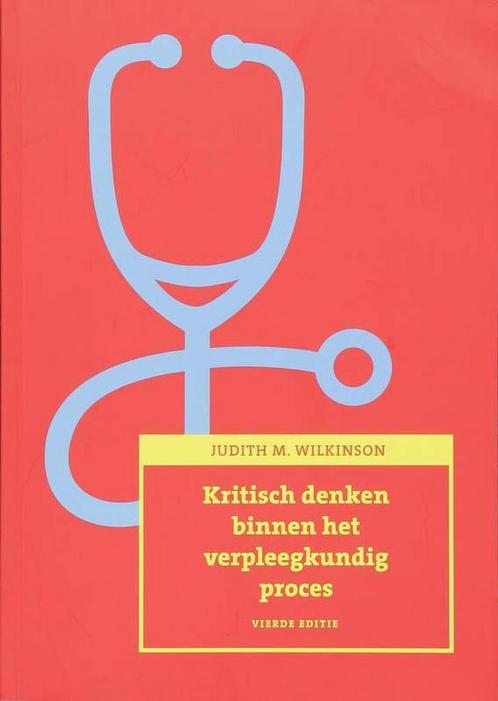 Kritisch denken binnen het verpleegkundig, 9789043014526, Boeken, Studieboeken en Cursussen, Zo goed als nieuw, Verzenden
