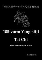 108-vorm Yang-stijl Tai Chi - de namen van de vorm, Verzenden, Zo goed als nieuw, Roel Jansen