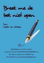 Breek me de bek niet open 9789461290632 van Takkebos, Verzenden, Zo goed als nieuw, Van Takkebos