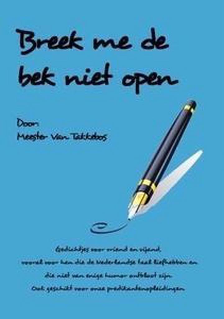 Breek me de bek niet open 9789461290632 van Takkebos, Boeken, Gedichten en Poëzie, Zo goed als nieuw, Verzenden