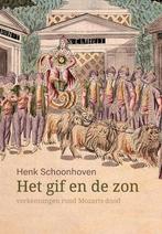 Het gif en de zon 9789493175532 Henk Schoonhoven, Boeken, Esoterie en Spiritualiteit, Verzenden, Gelezen, Henk Schoonhoven