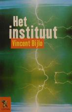 Het instituut - Vincent Bijlo 9789001559793 Vincent Bijlo, Boeken, Gelezen, Vincent Bijlo, Verzenden