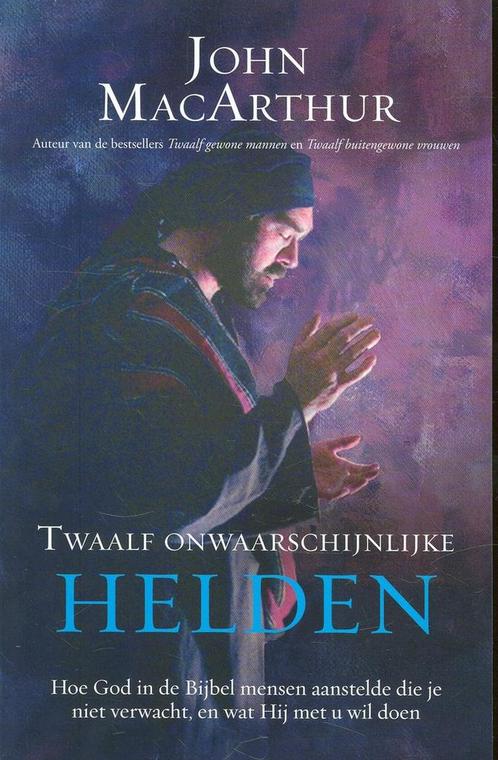 TWAALF ONWAARSCHIJNLIJKE HELDEN 9789064511899 John MacArthur, Boeken, Godsdienst en Theologie, Gelezen, Verzenden