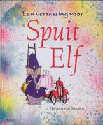 Een verrassing voor Spuit Elf / Spuit Elf 9789048801084, Verzenden, Zo goed als nieuw, Harmen van Straaten