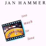 vinyl single 7 inch - Jan Hammer - Too Much To Lose, Verzenden, Zo goed als nieuw