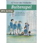 Buitenspel 9789026997907 Vivian den Hollander, Boeken, Verzenden, Gelezen, Vivian den Hollander