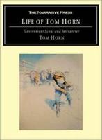 Life of Tom Horn: Government Scout and Interpreter. Horn,, Horn, Tom, Zo goed als nieuw, Verzenden