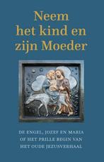 Neem het kind en zijn moeder 9789493279131 Benoit Standaert, Verzenden, Zo goed als nieuw, Benoit Standaert