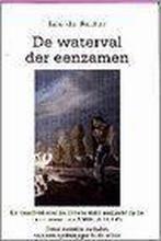 De waterval der eenzamen 9789055132966 L. de Ruiter, Boeken, Verzenden, Gelezen, L. de Ruiter