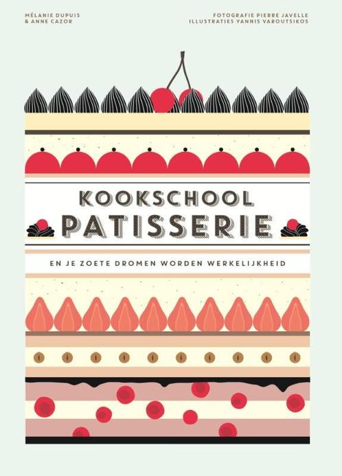 Patisserie / Kookschool 9789021559520 Melanie Dupuis, Boeken, Kookboeken, Zo goed als nieuw, Verzenden