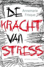 De kracht van stress 9789490382520 Annemarie Frisque, Verzenden, Gelezen, Annemarie Frisque