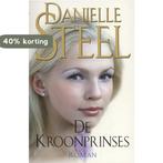 De kroonprinses 9789021015149 Danielle Steel, Verzenden, Gelezen, Danielle Steel