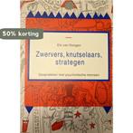 ZWERVERS, KNUTSELAARS, STRATEGEN 9789051702781 E. van Dongen, Verzenden, Gelezen, E. van Dongen