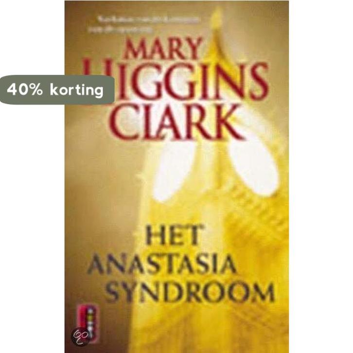 Anastasia Syndroom 9789024543700 Higgins Clark, Boeken, Thrillers, Gelezen, Verzenden