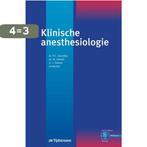 Klinische anesthesiologie 9789058981608, Boeken, Verzenden, Gelezen