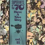 cd - Various - Super Hits Of The 70s - Have A Nice Day,..., Verzenden, Zo goed als nieuw