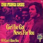 vinyl single 7 inch - The Mardi Gras - Girl Ive Got News..., Verzenden, Zo goed als nieuw