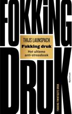 9789000395286 Fokking druk Thijs Launspach, Boeken, Verzenden, Nieuw, Thijs Launspach