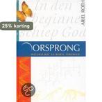 OORSPRONG WETENSCHAP EN BIJBEL VERENIGD 9789058293060, Verzenden, Gelezen, A. Roth