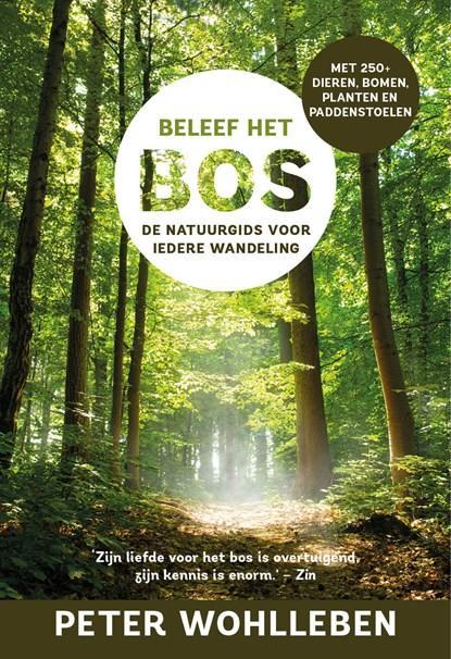 Beleef het bos | 9789024594801 | Peter Wohlleben, Boeken, Hobby en Vrije tijd, Zo goed als nieuw