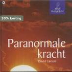 Paranormale krachten / Mind, Body & Spirit 9789044304299, Boeken, Esoterie en Spiritualiteit, Verzenden, Zo goed als nieuw, D. Lawson