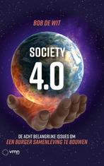 Society 4.0 9789462157934 Bob de Wit, Boeken, Verzenden, Zo goed als nieuw, Bob de Wit