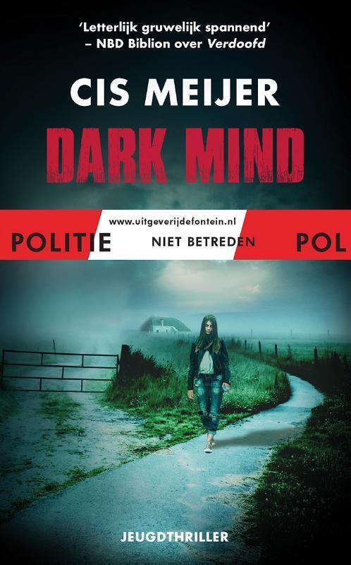 Dark mind / Politie niet betreden 9789026148125 Cis Meijer, Boeken, Kinderboeken | Jeugd | 13 jaar en ouder, Zo goed als nieuw