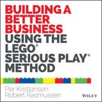 9781118832455 Building Better Busin Using Lego Serious, Verzenden, Nieuw, Per Kristiansen