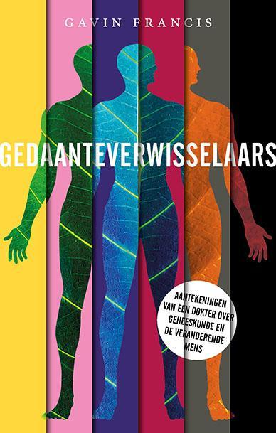 Gedaanteverwisselaars 9789057125041 Gavin Francis, Boeken, Gezondheid, Dieet en Voeding, Zo goed als nieuw, Verzenden